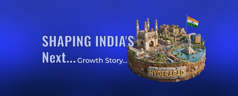 Hyderabad: The Metro City That's Shaping India's Next Growth Story