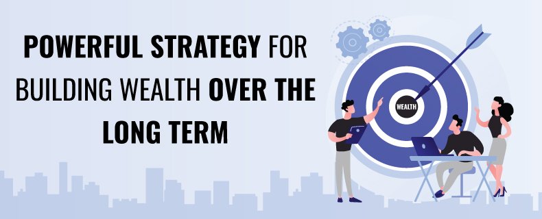 STRATEGIES FOR INVESTING IN REAL ESTATE TO CREATE WEALTH